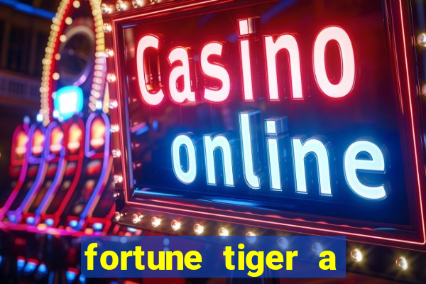 fortune tiger a partir de 1 real