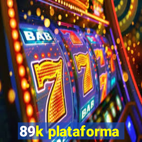 89k plataforma