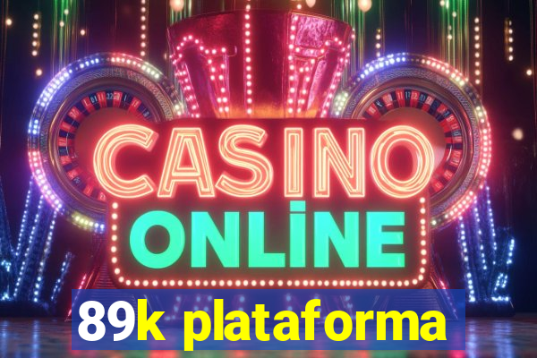 89k plataforma