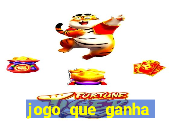 jogo que ganha dinheiro no cadastro sem deposito