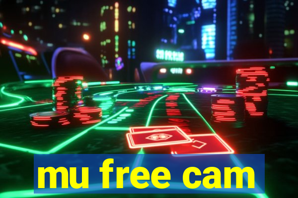 mu free cam