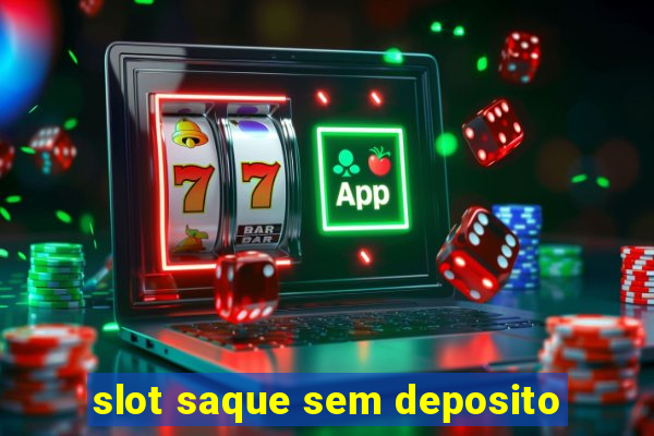 slot saque sem deposito