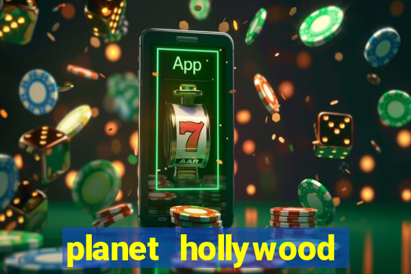 planet hollywood hotel & casino