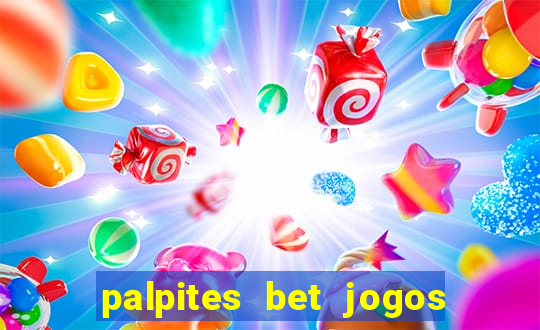 palpites bet jogos de hoje