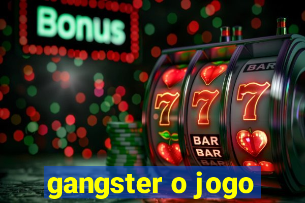 gangster o jogo