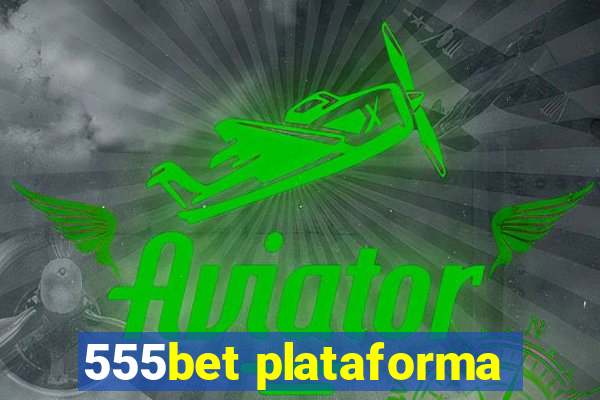 555bet plataforma