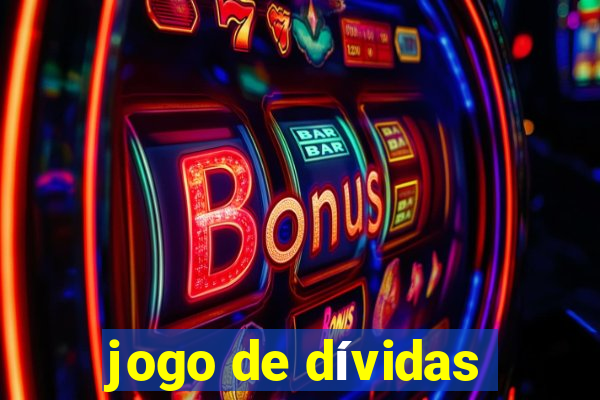 jogo de dívidas