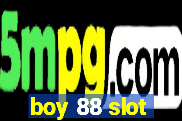 boy 88 slot