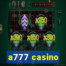 a777 casino