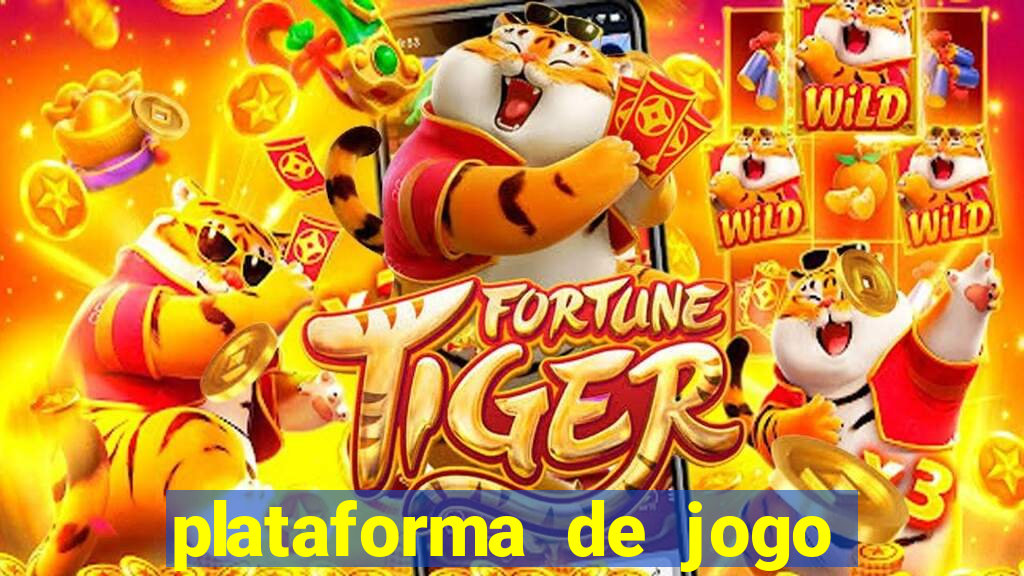 plataforma de jogo fortune tiger