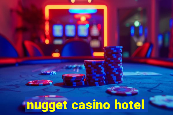 nugget casino hotel