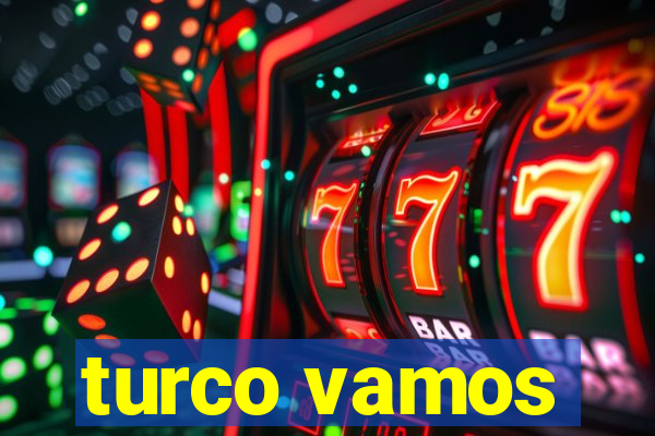 turco vamos