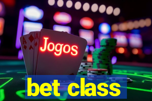 bet class