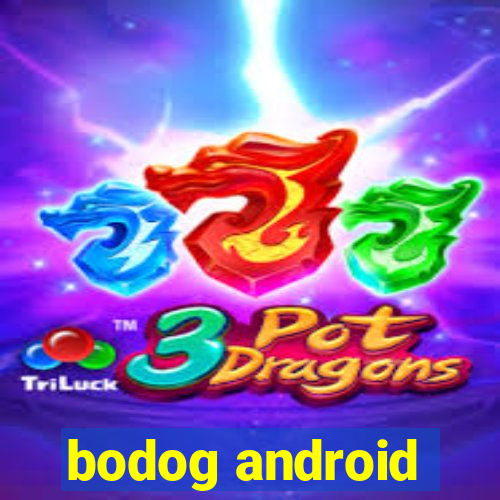 bodog android