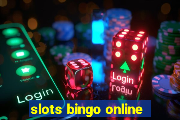 slots bingo online