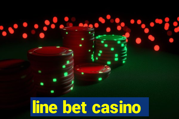 line bet casino