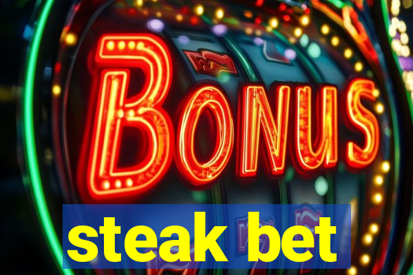 steak bet