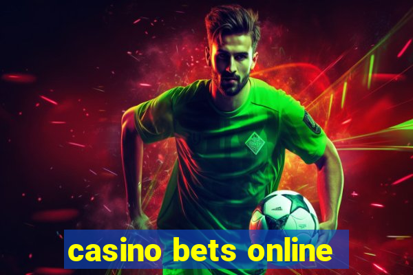 casino bets online