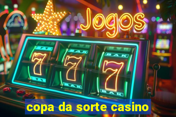 copa da sorte casino