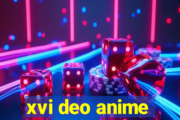 xvi deo anime