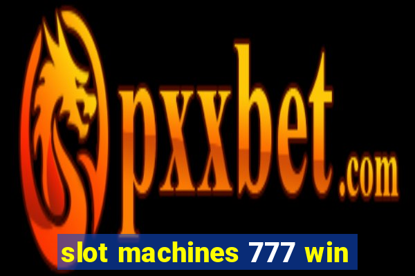 slot machines 777 win