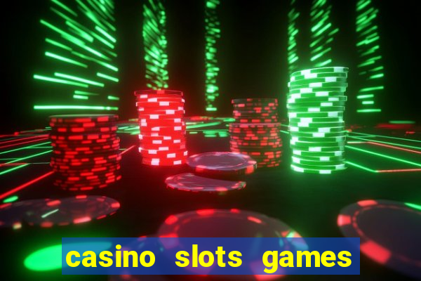 casino slots games real money