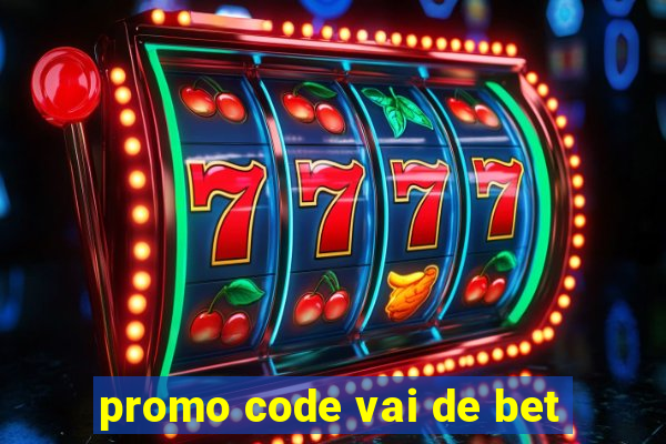 promo code vai de bet