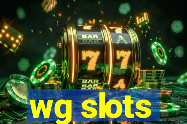 wg slots