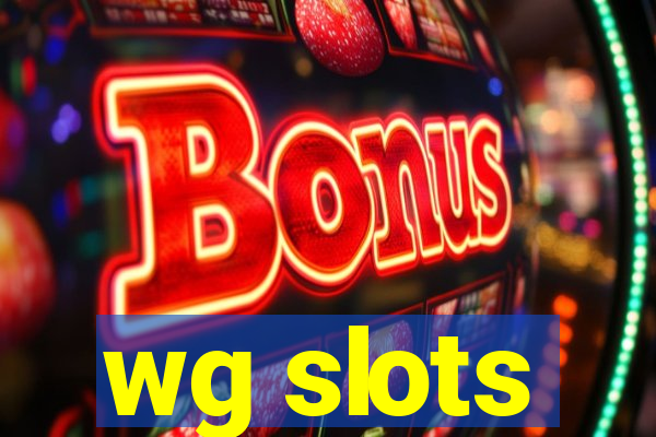 wg slots