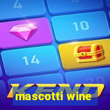 mascotti wine