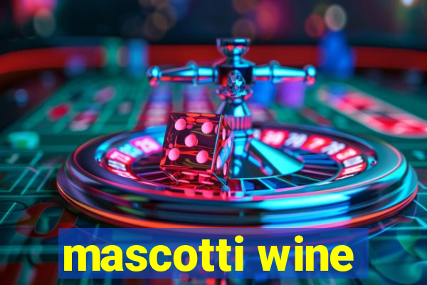 mascotti wine