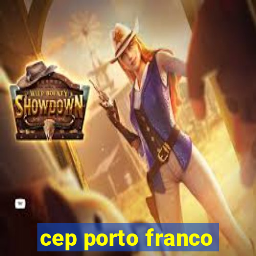 cep porto franco