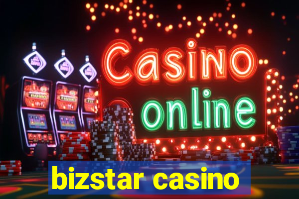 bizstar casino