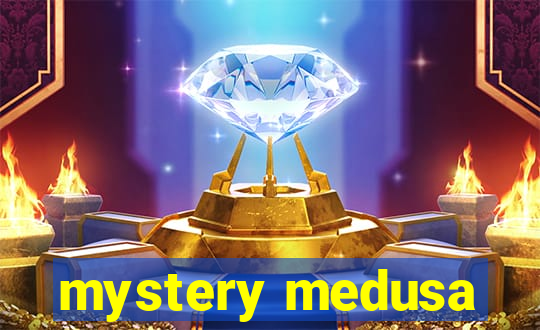 mystery medusa