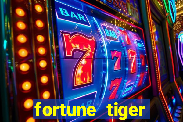 fortune tiger plataforma confiável