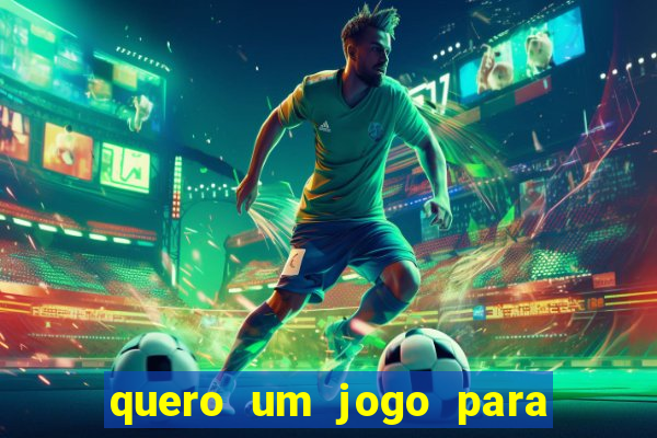 quero um jogo para ganhar dinheiro