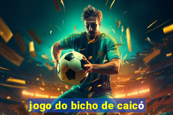 jogo do bicho de caicó