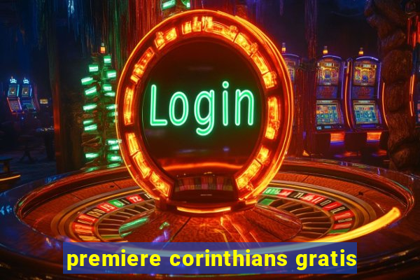 premiere corinthians gratis