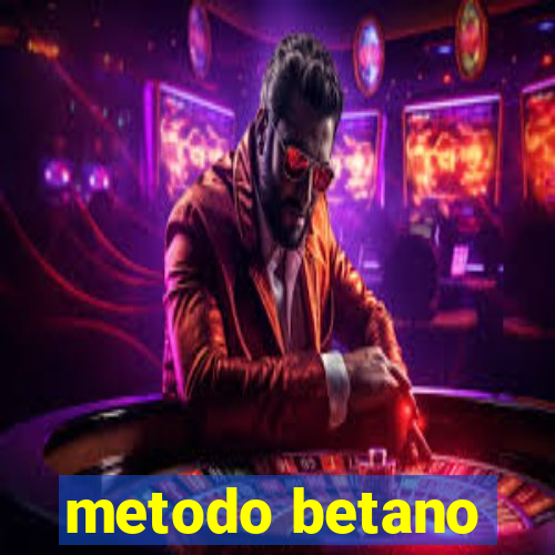 metodo betano