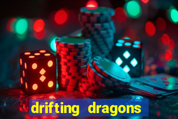 drifting dragons vai ter 2 temporada