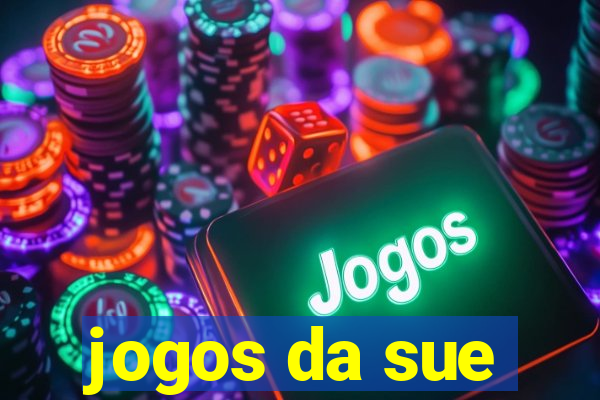 jogos da sue