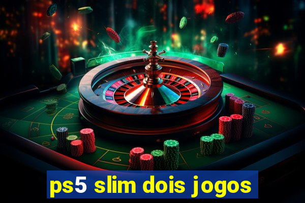 ps5 slim dois jogos