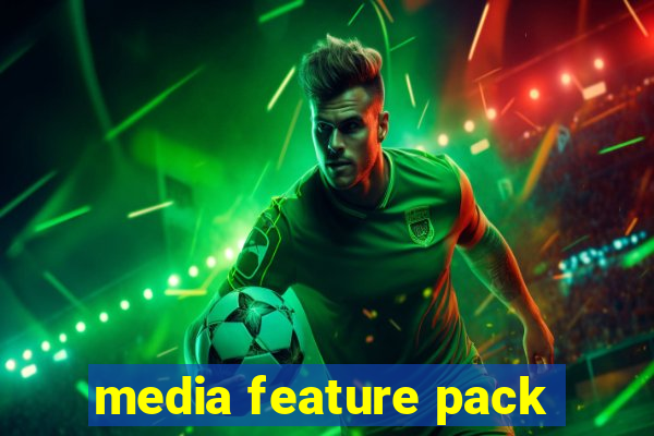 media feature pack