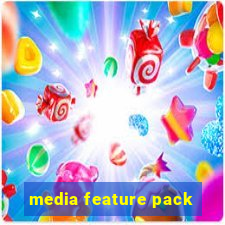 media feature pack