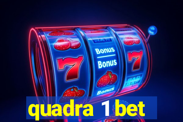 quadra 1 bet