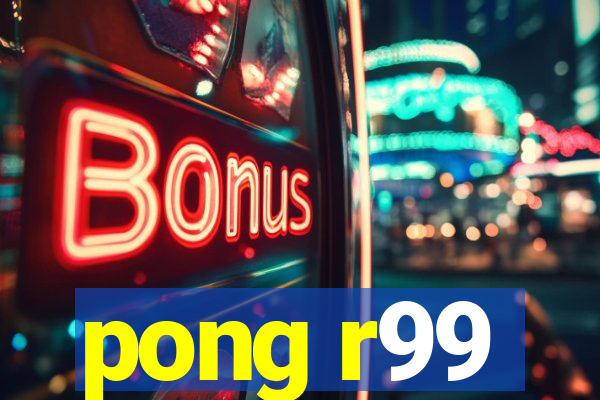 pong r99