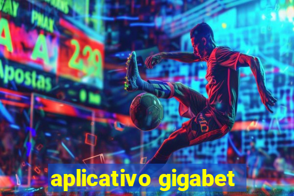 aplicativo gigabet