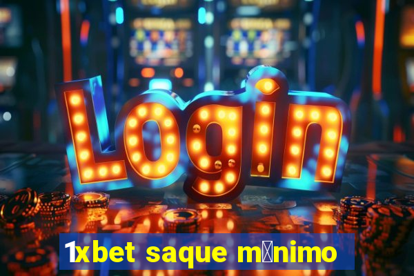 1xbet saque m铆nimo