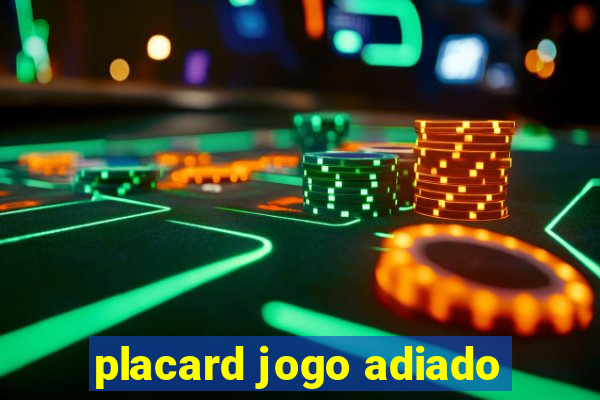 placard jogo adiado