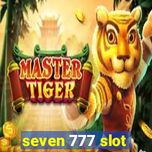 seven 777 slot